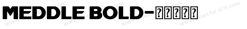 Meddle Bold字体转换